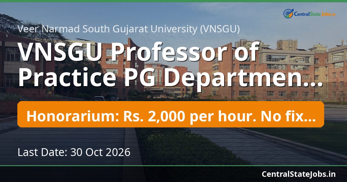 VNSGU Professor of Practice PG Departments Recruitment 2026