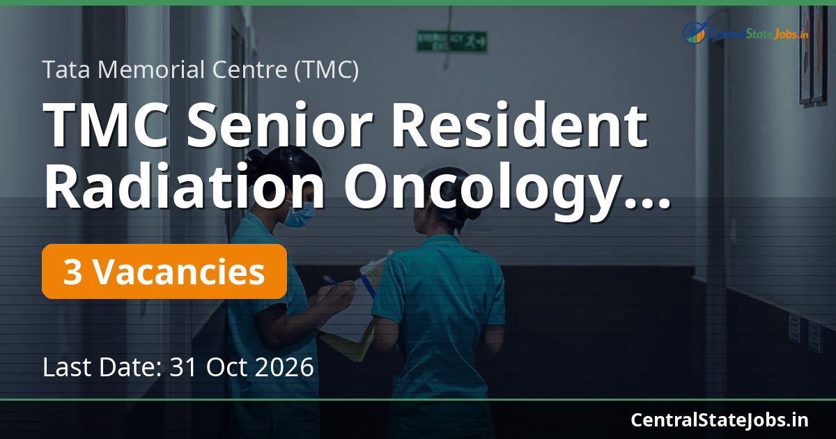 TMC Senior Resident Radiation Oncology Recruitment 2026