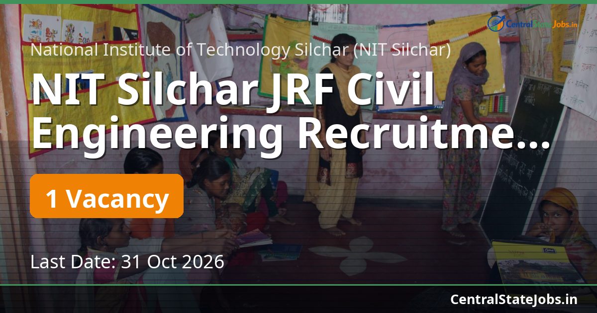 NIT Silchar JRF Civil Engineering Recruitment 2026