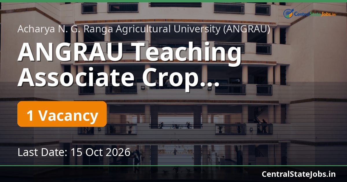 ANGRAU Teaching Associate Crop Physiology Recruitment 2026