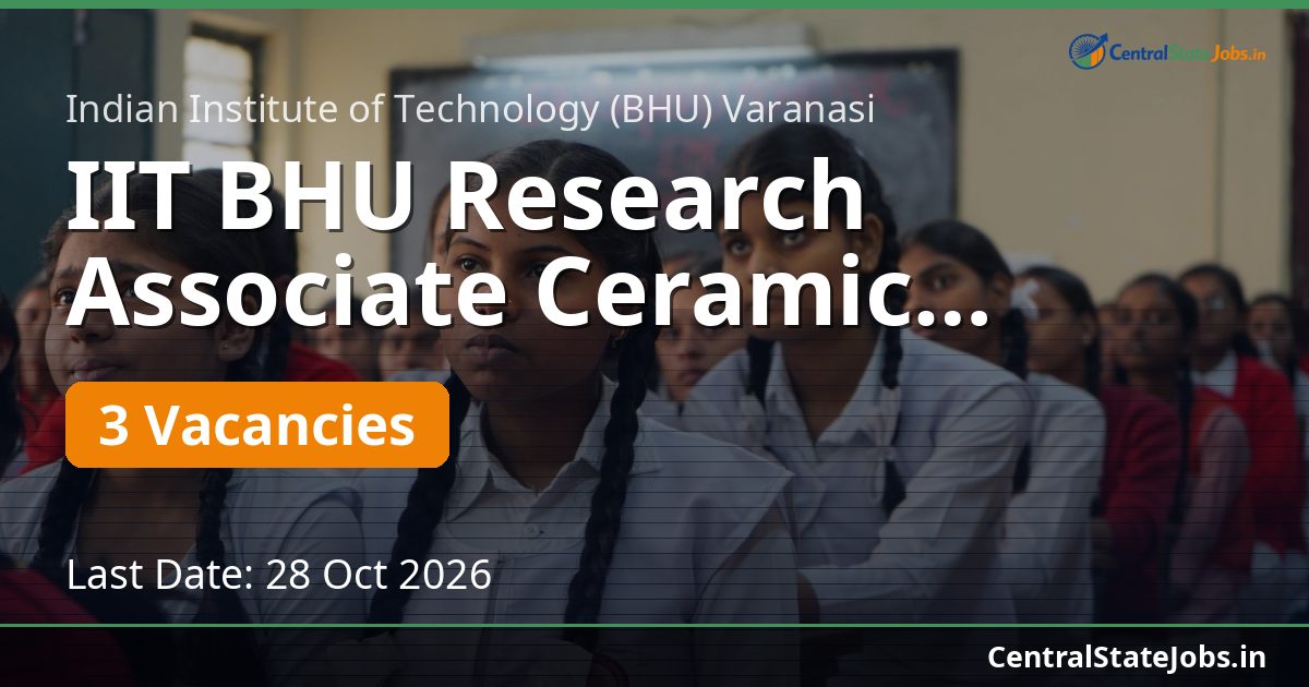 IIT BHU Research Associate Ceramic Engineering 2026