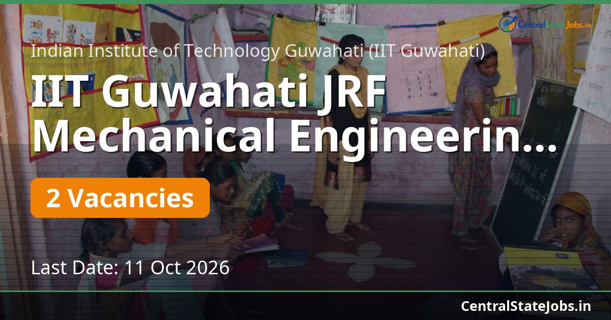 IIT Guwahati JRF Mechanical Engineering Recruitment 2026