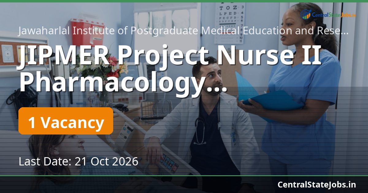 JIPMER Project Nurse II Pharmacology Recruitment 2026