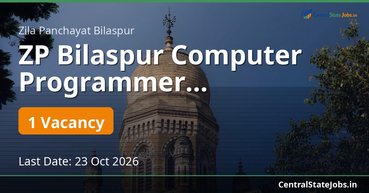 ZP Bilaspur Computer Programmer Recruitment 2026