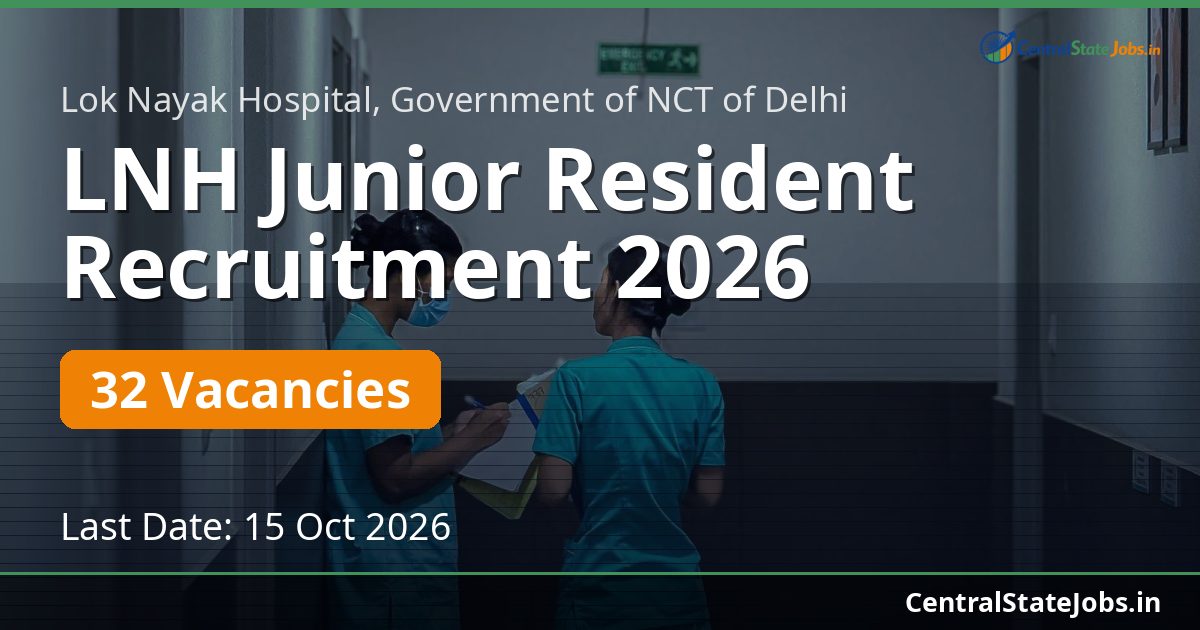 LNH Junior Resident Recruitment 2026 — 32 Vacancies