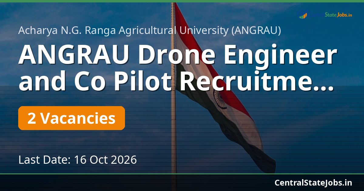 ANGRAU Drone Engineer and Co Pilot Recruitment 2026