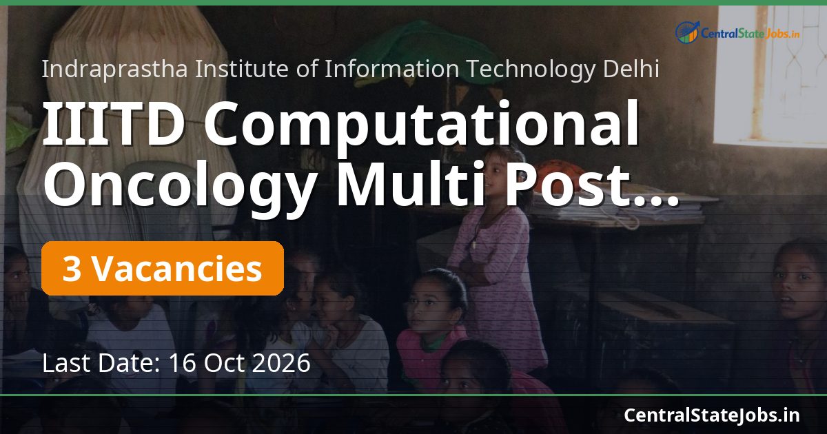 IIITD Computational Oncology Multi Post Recruitment 2026