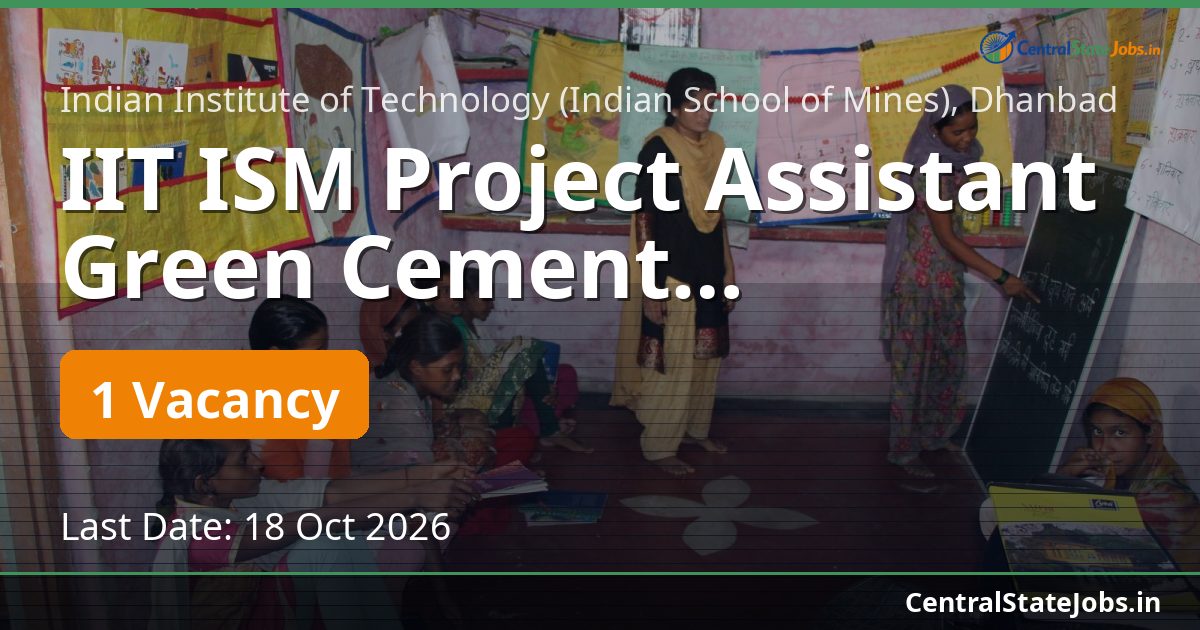 IIT ISM Project Assistant Green Cement Recruitment 2026