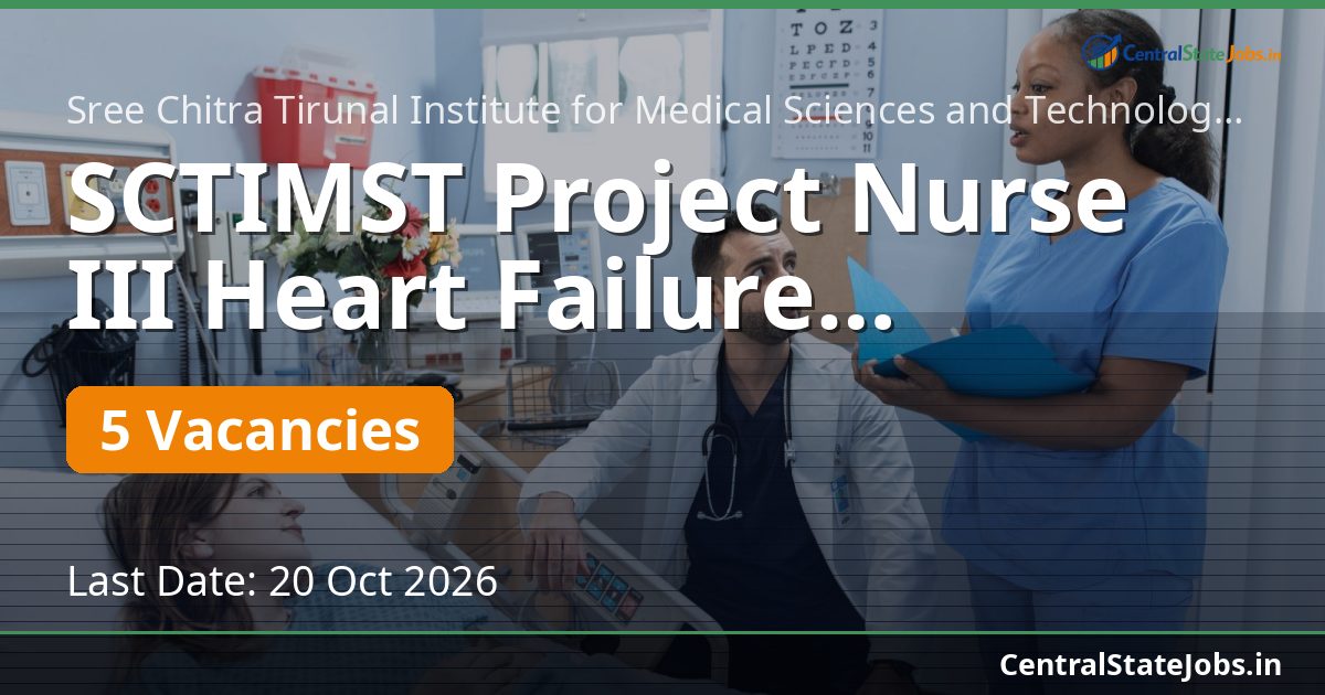 SCTIMST Project Nurse III Heart Failure Recruitment 2026