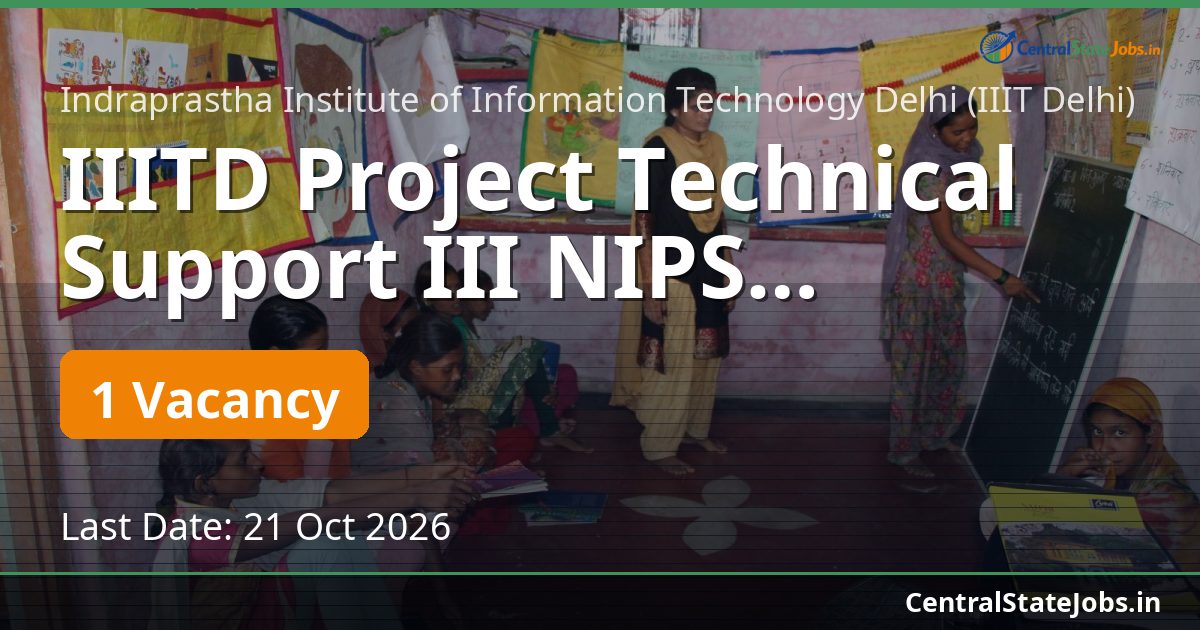 IIITD Project Technical Support III NIPS Recruitment 2026