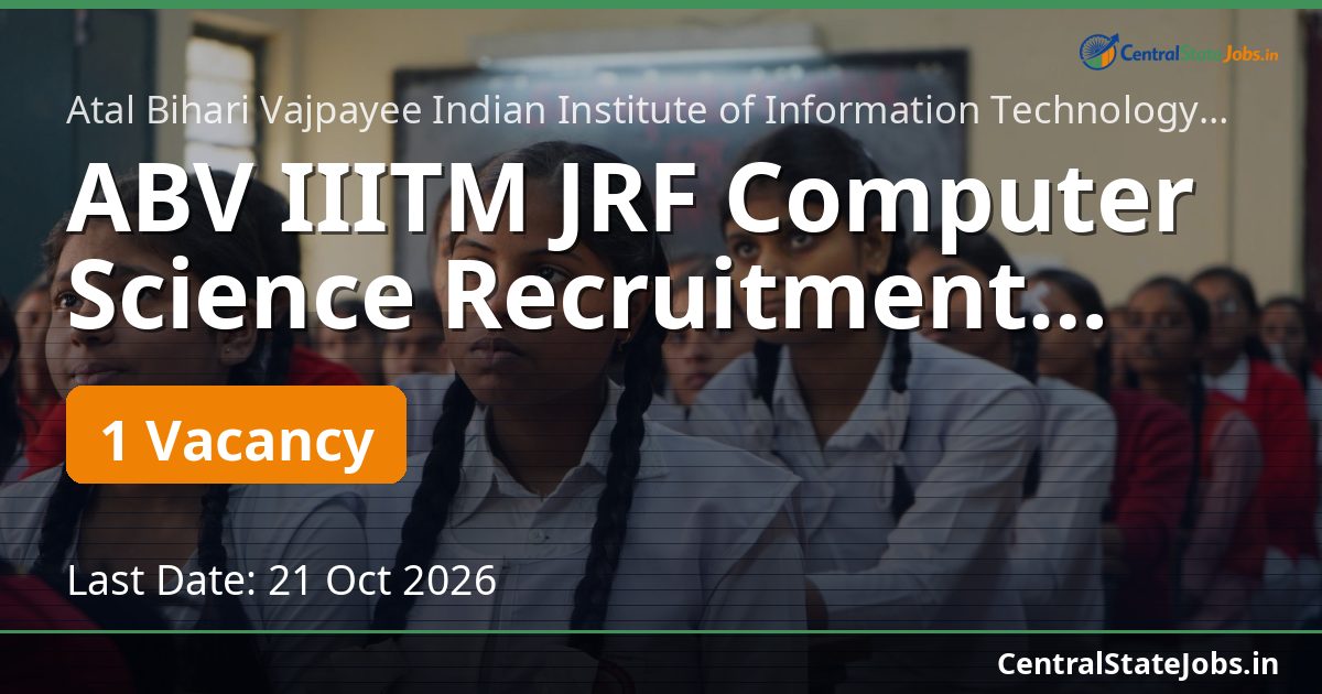 ABV IIITM JRF Computer Science Recruitment 2026
