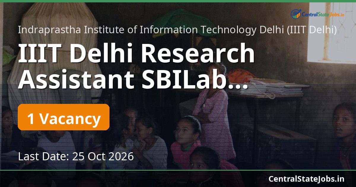 IIIT Delhi Research Assistant SBILab Recruitment 2026
