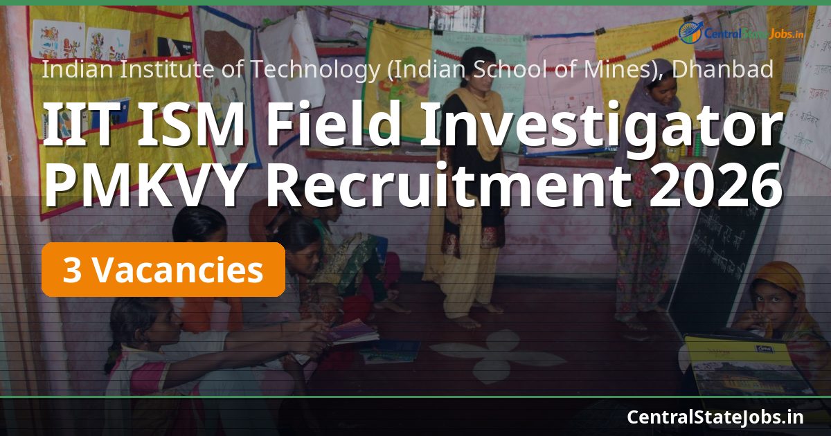 IIT ISM Field Investigator PMKVY Recruitment 2026
