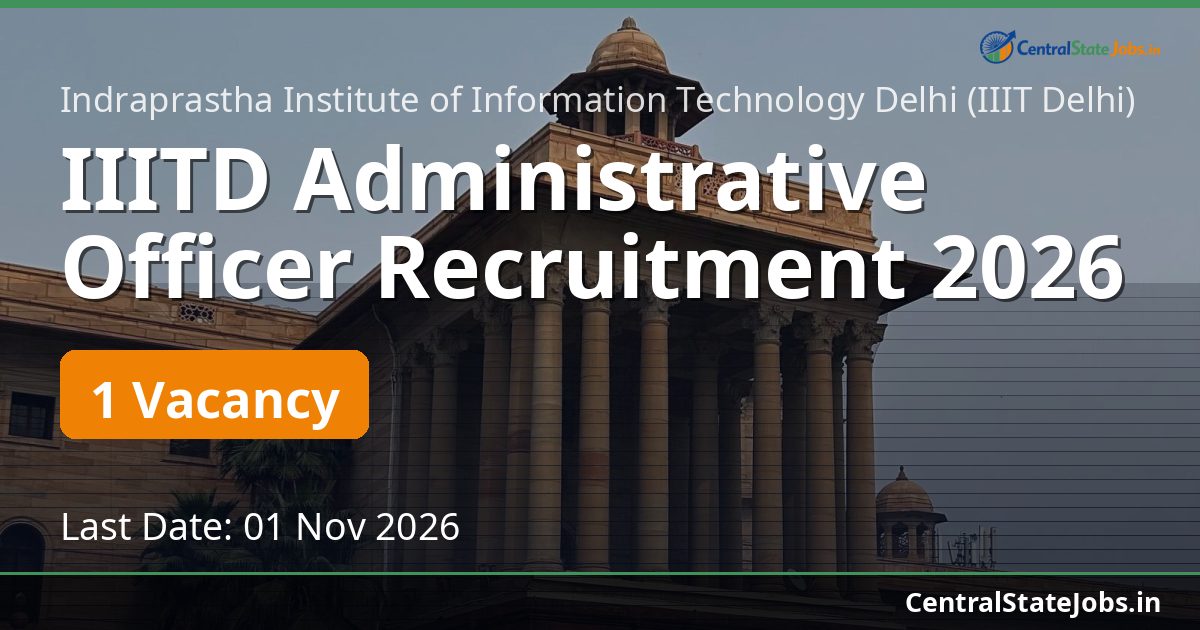 IIITD Administrative Officer Recruitment 2026