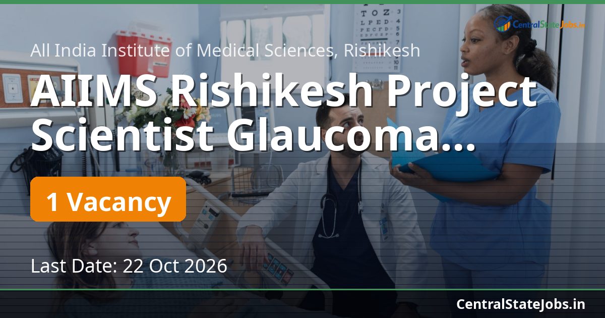 AIIMS Rishikesh Project Scientist Glaucoma Recruitment 2026