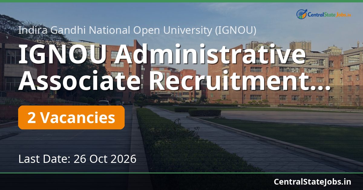 IGNOU Administrative Associate Recruitment 2026