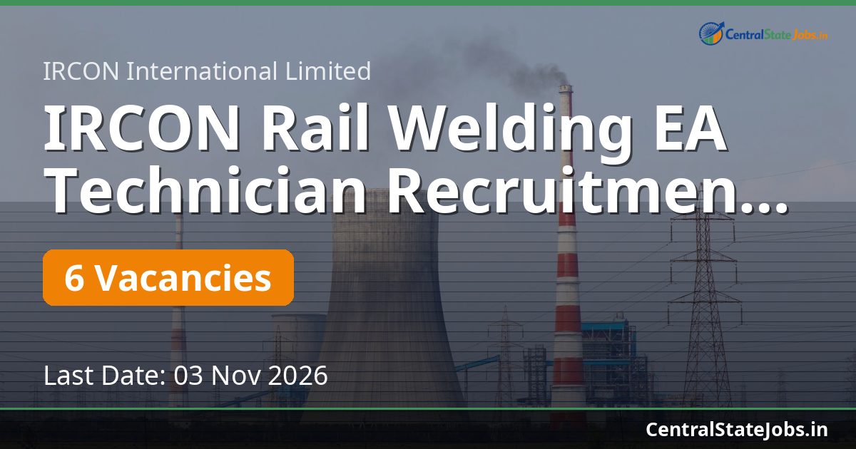 IRCON Rail Welding EA Technician Recruitment 2026