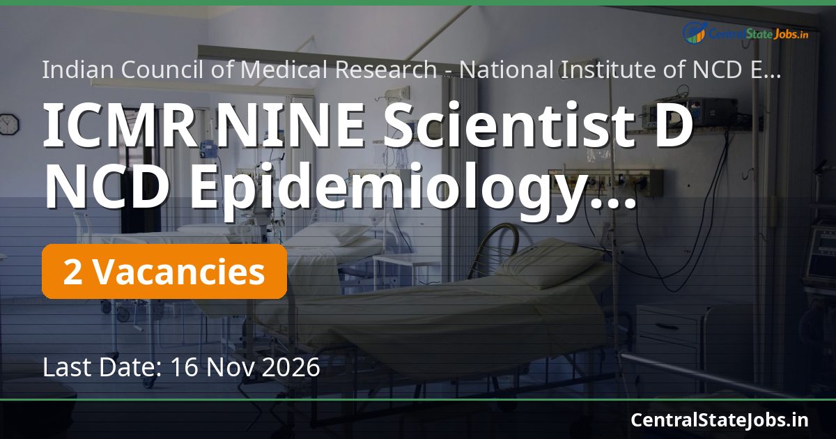 ICMR NINE Scientist D NCD Epidemiology Recruitment 2026
