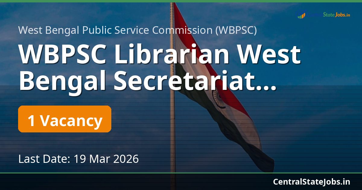 WBPSC Librarian West Bengal Secretariat Library Recruitment 2026