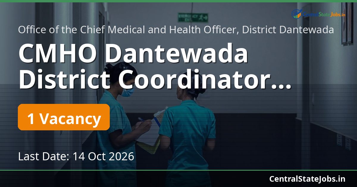 CMHO Dantewada District Coordinator Recruitment 2026