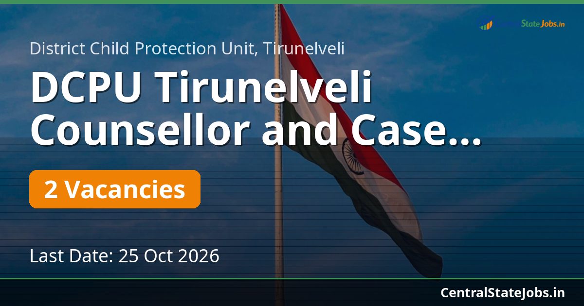 DCPU Tirunelveli Counsellor and Case Worker Recruitment 2026