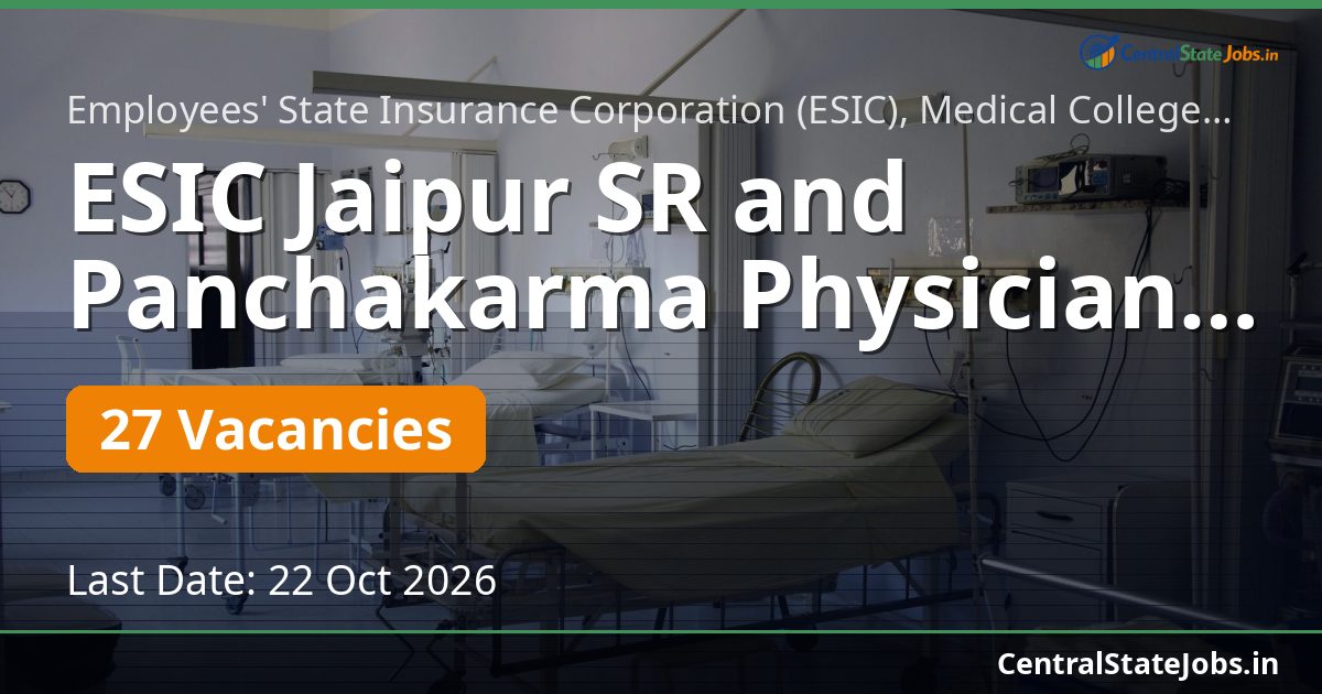 ESIC Jaipur SR and Panchakarma Physician Recruitment 2026