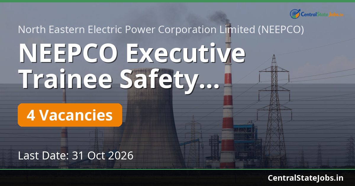NEEPCO Executive Trainee Safety Recruitment 2026