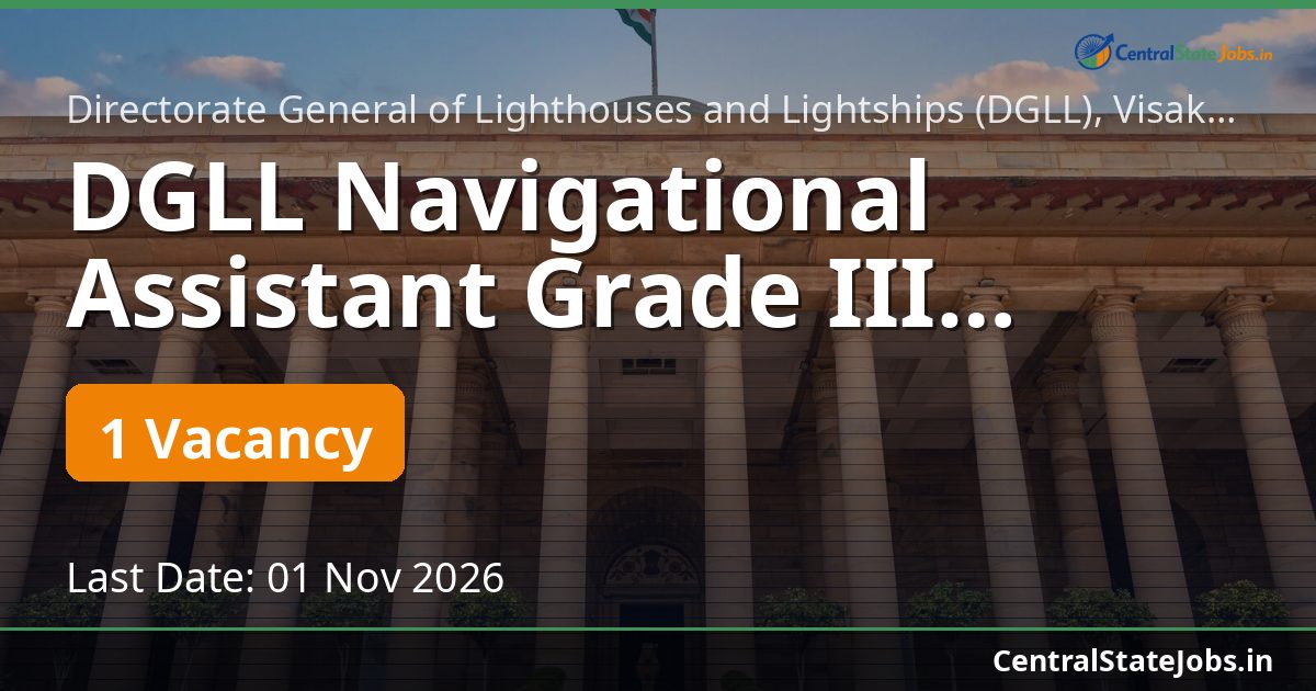 DGLL Navigational Assistant Grade III Recruitment 2026
