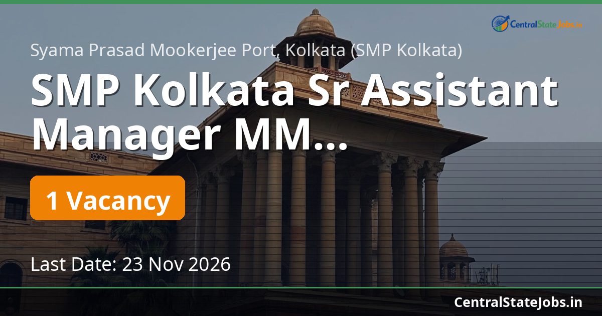 SMP Kolkata Sr Assistant Manager MM Recruitment 2026