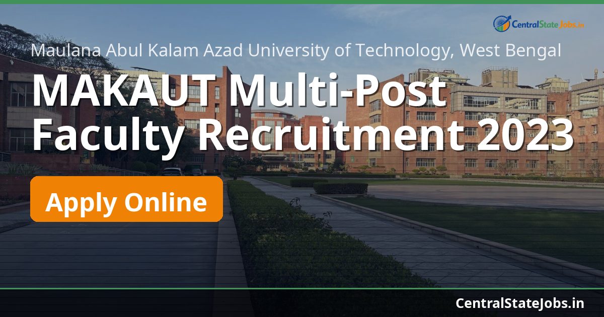 MAKAUT Multi-Post Faculty Recruitment 2023