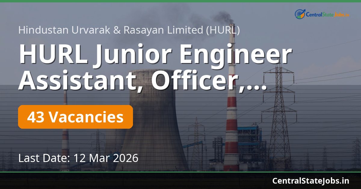 HURL Junior Engineer Assistant, Officer, Assistant Manager Recruitment 2026