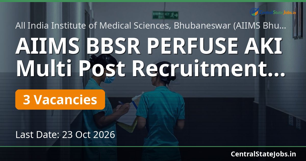 AIIMS BBSR PERFUSE AKI Multi Post Recruitment 2026