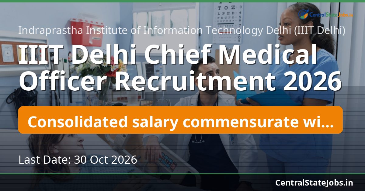 IIIT Delhi Chief Medical Officer Recruitment 2026