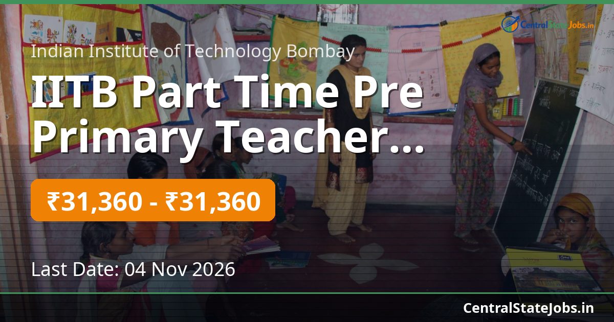 IITB Part Time Pre Primary Teacher Recruitment 2026