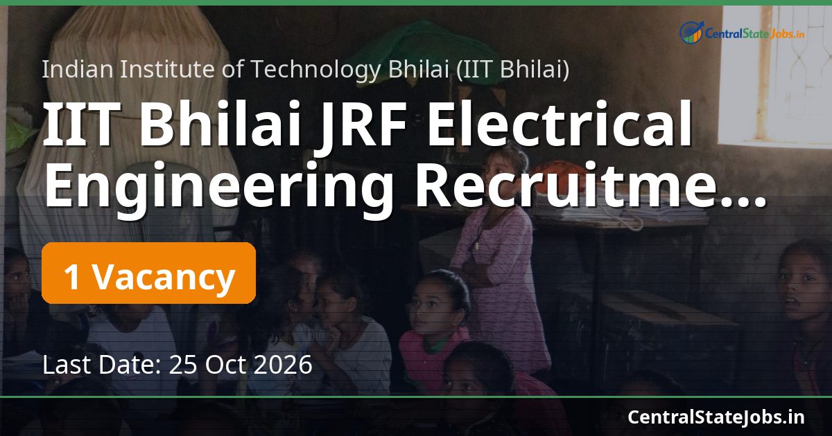 IIT Bhilai JRF Electrical Engineering Recruitment 2026