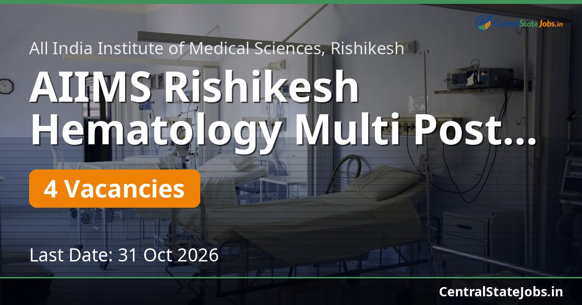 AIIMS Rishikesh Hematology Multi Post Recruitment 2026