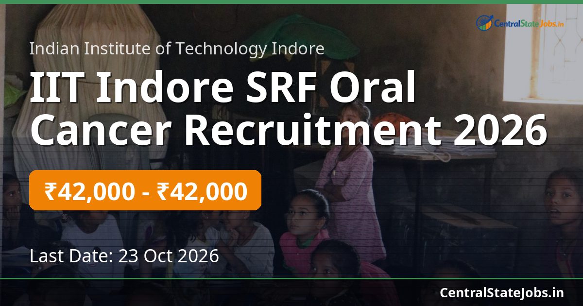 IIT Indore SRF Oral Cancer Recruitment 2026