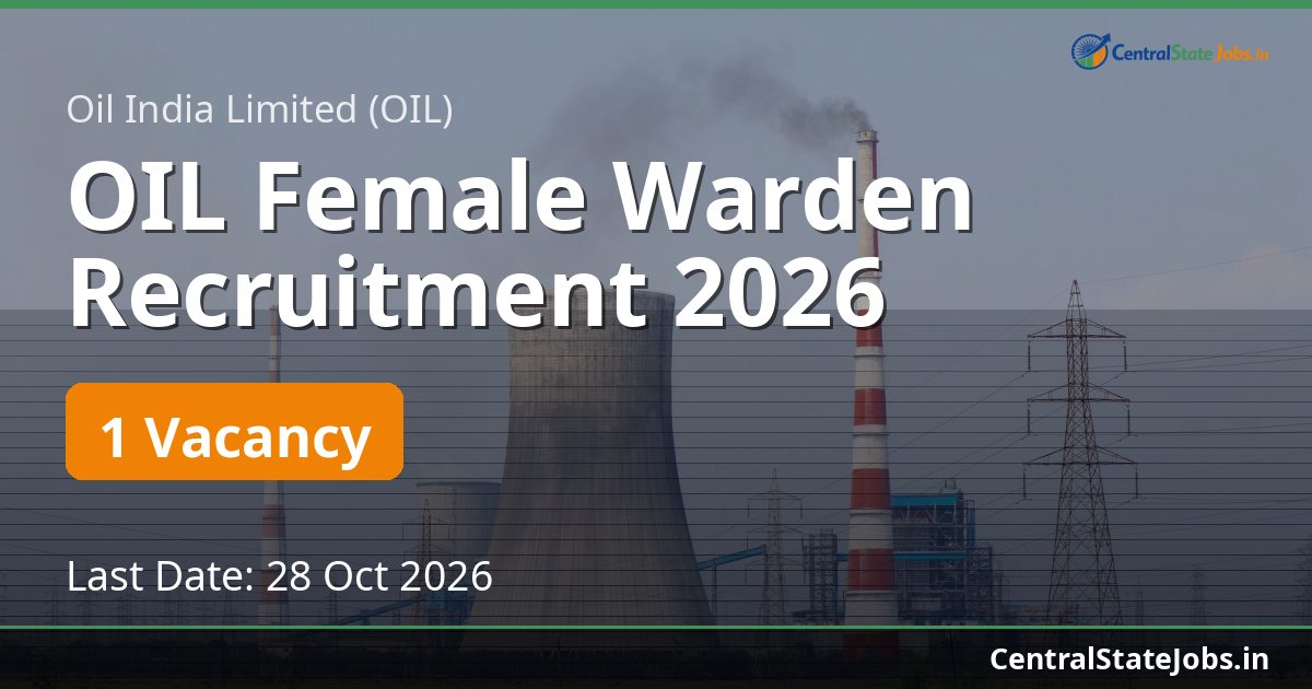 OIL Female Warden Recruitment 2026