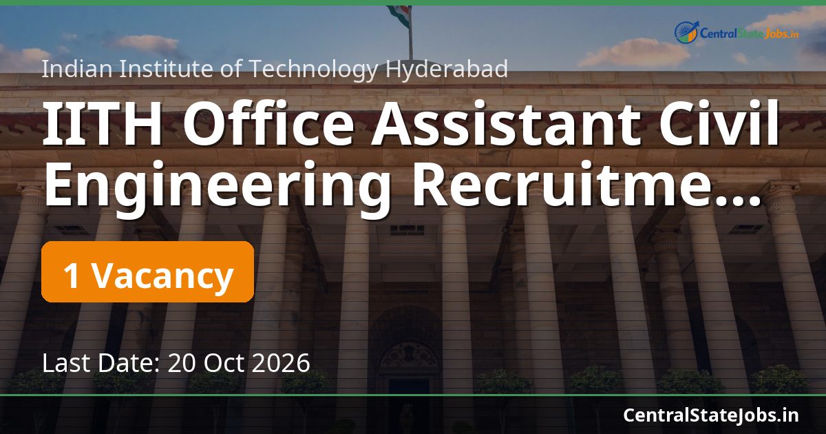 IITH Office Assistant Civil Engineering Recruitment 2026