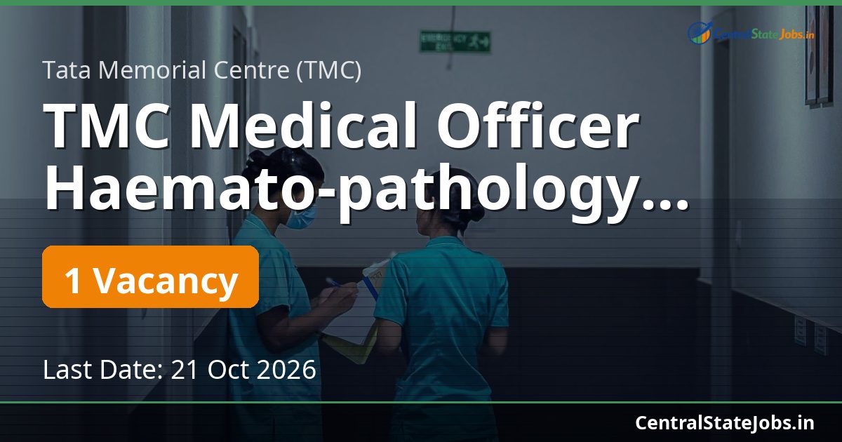 TMC Medical Officer Haemato-pathology Recruitment 2026