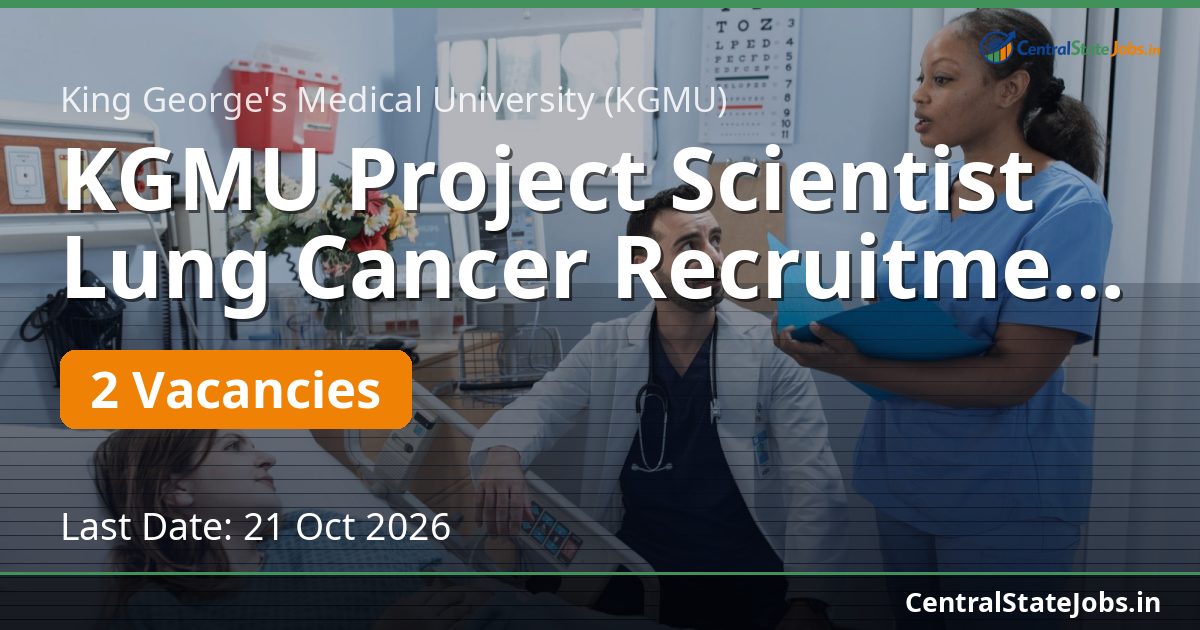 KGMU Project Scientist Lung Cancer Recruitment 2026