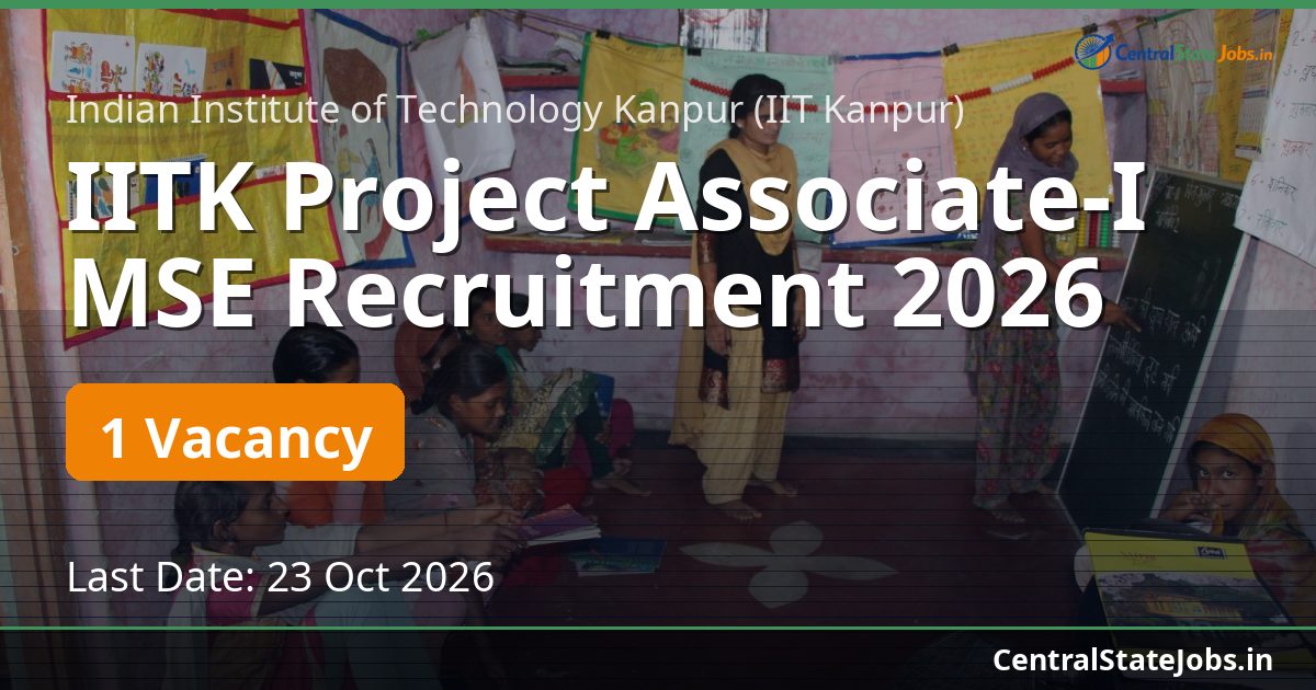 IITK Project Associate-I MSE Recruitment 2026
