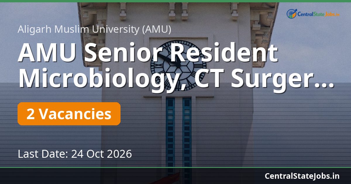AMU Senior Resident Microbiology, CT Surgery 2026
