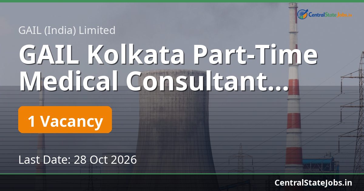 GAIL Kolkata Part-Time Medical Consultant Recruitment 2026