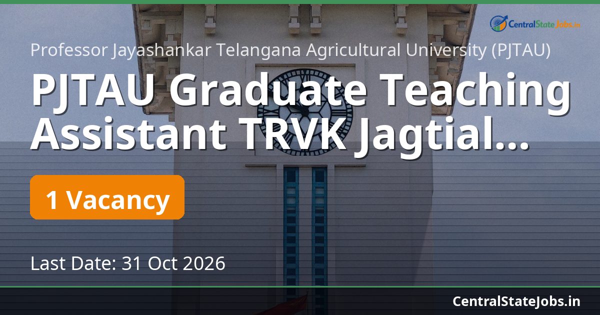 PJTAU Graduate Teaching Assistant TRVK Jagtial 2026