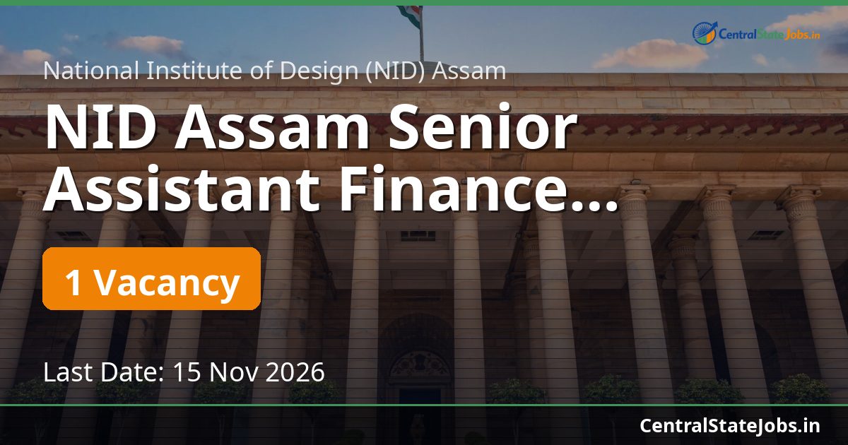 NID Assam Senior Assistant Finance Recruitment 2026