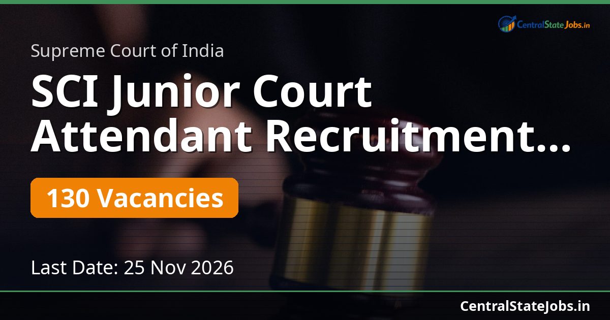 SCI Junior Court Attendant Recruitment 2026 — 130 Vacancies