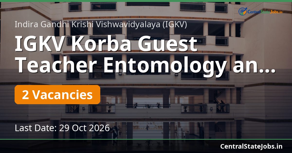 IGKV Korba Guest Teacher Entomology and LPM 2026