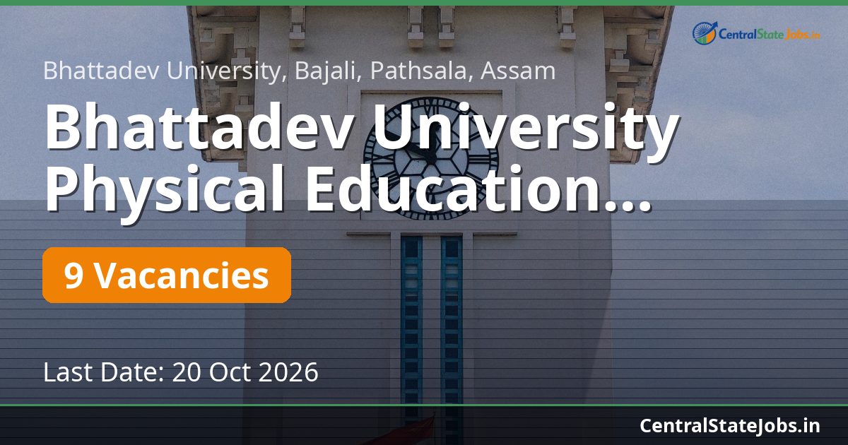 Bhattadev University Physical Education Multi-Post 2026