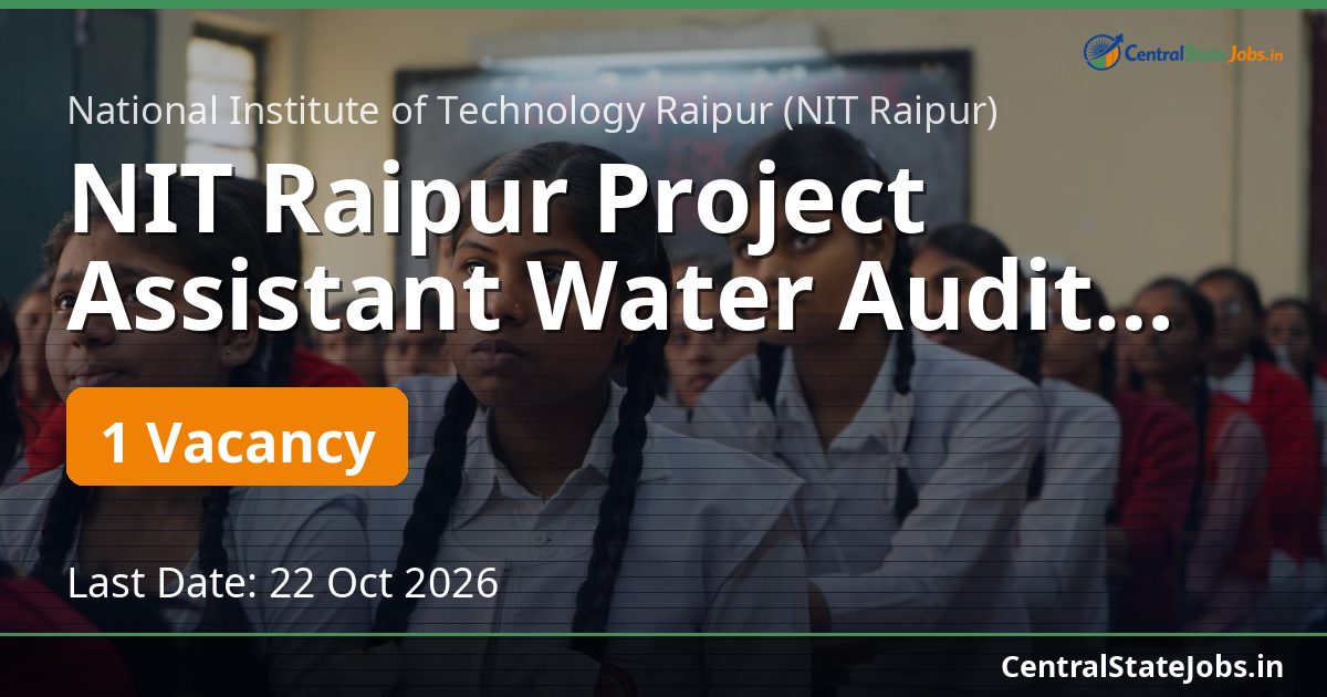 NIT Raipur Project Assistant Water Audit Recruitment 2026